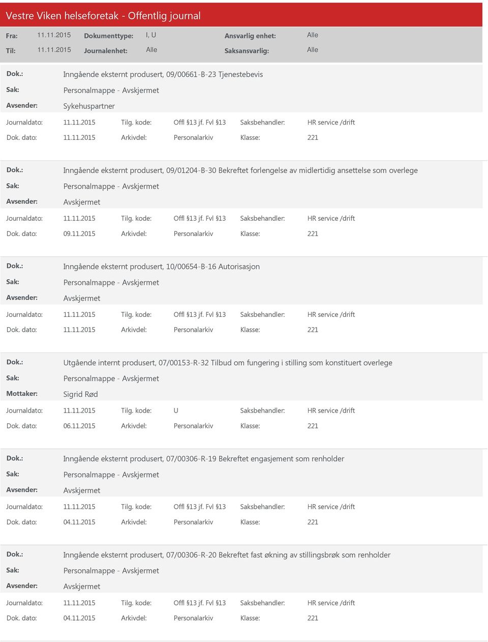 2015 Arkivdel: Personalarkiv Inngående eksternt produsert, 10/00654-B-16 Autorisasjon Personalmappe - Dok.