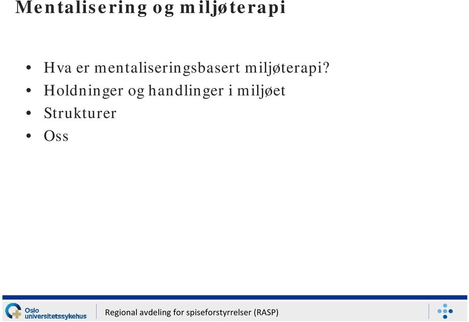 miljøterapi?