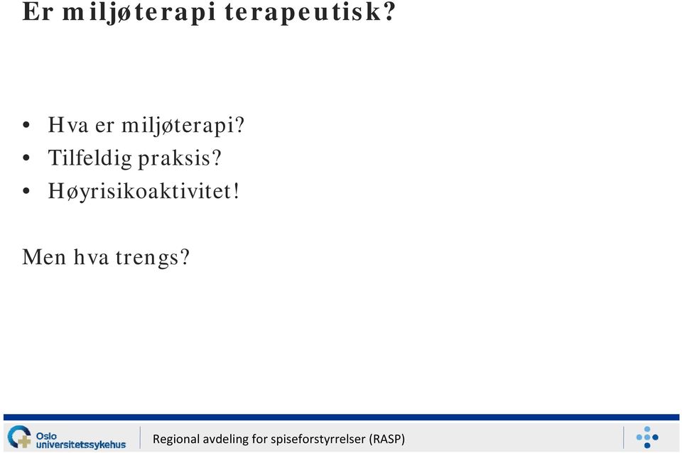 Hva er miljøterapi?