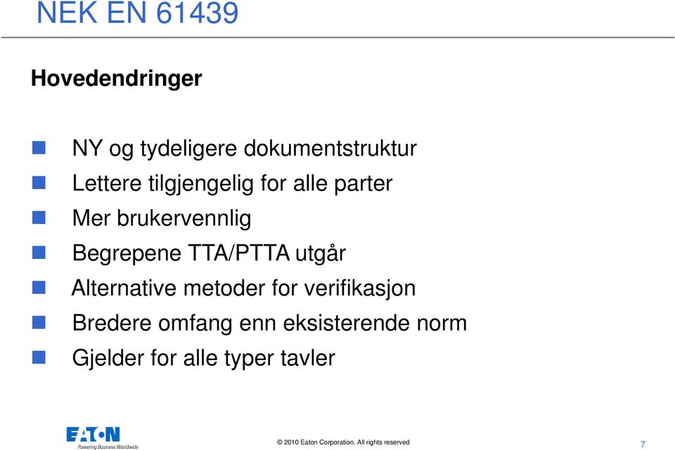 Begrepene TTA/PTTA utgår Alternative metoder for verifikasjon