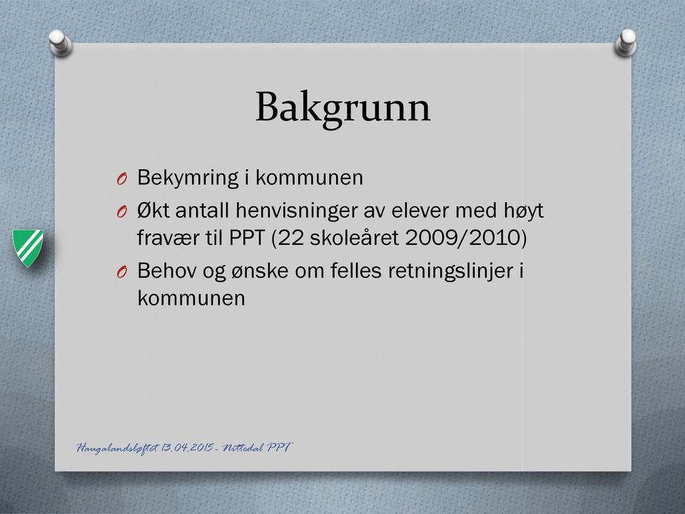 fravær til PPT (22 skoleåret 2009/2010) O