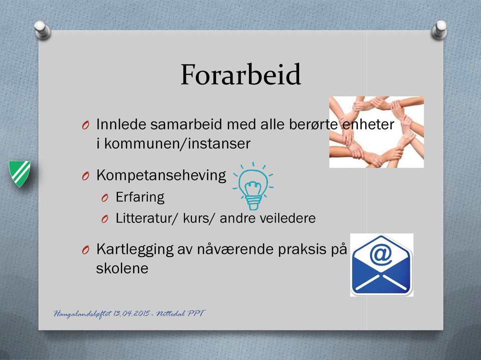 Kompetanseheving O Erfaring O Litteratur/