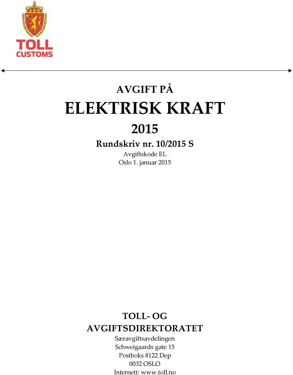 januar 2015 TOLL- OG AVGIFTSDIREKTORATET