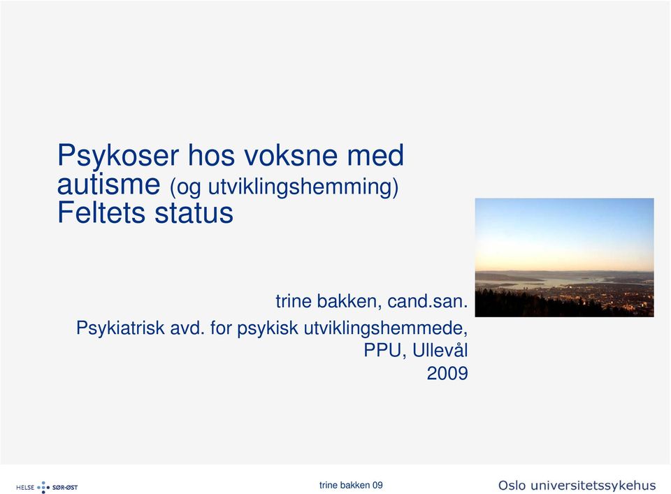 bakken, cand.san. Psykiatrisk avd.