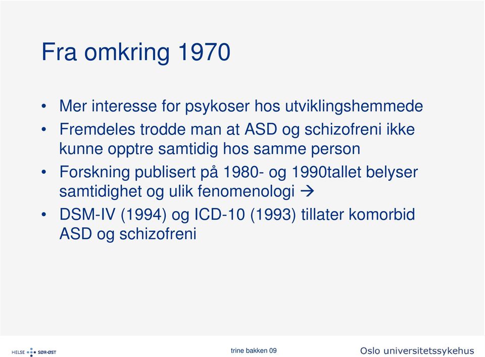 person Forskning publisert på 1980- og 1990tallet belyser samtidighet og