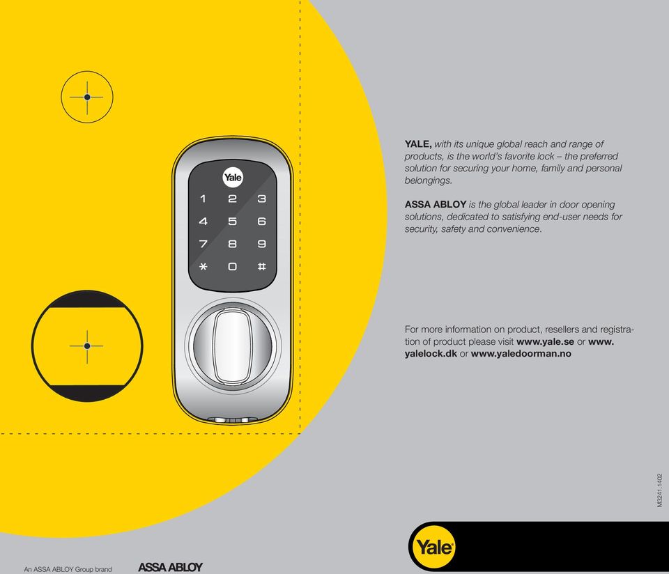 ASSA ABLOY is the global leader in door opening solutions, dedicated to satisfying end-user needs for security, safety