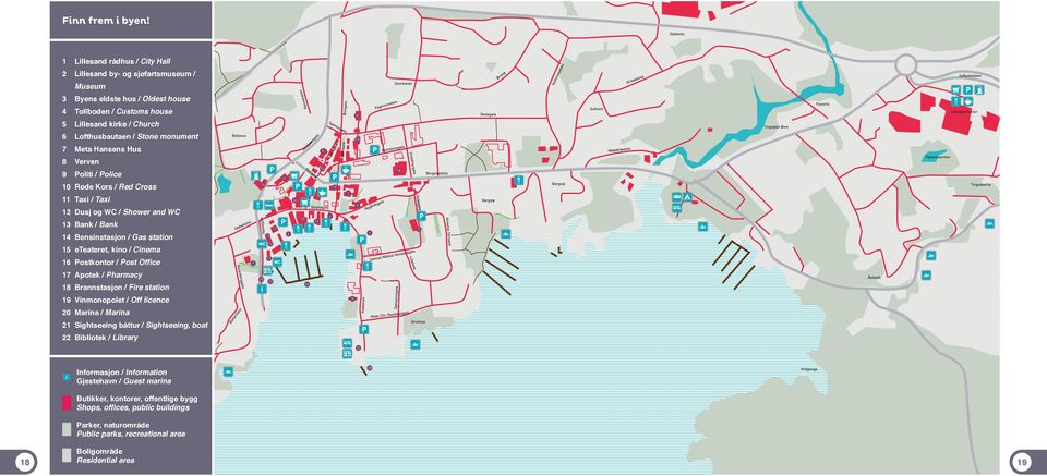 7 Meta Hansens Hus 9 19 8 Verven 9 Politi / Police 10 Røde Kors / Red Cross 11 Taxi / Taxi 12 Dusj og WC / Shower and WC 13 Bank / Bank 14 Bensinstasjon / Gas station 15 eteateret, kino / Cinema 14