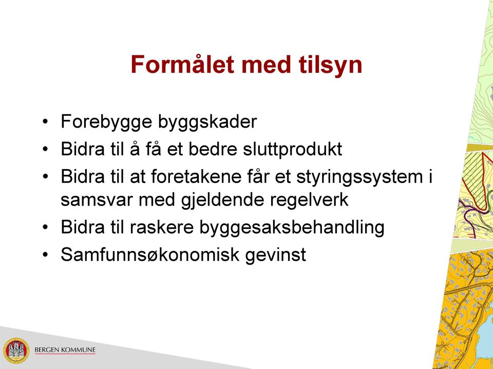 styringssystem i samsvar med gjeldende regelverk Bidra