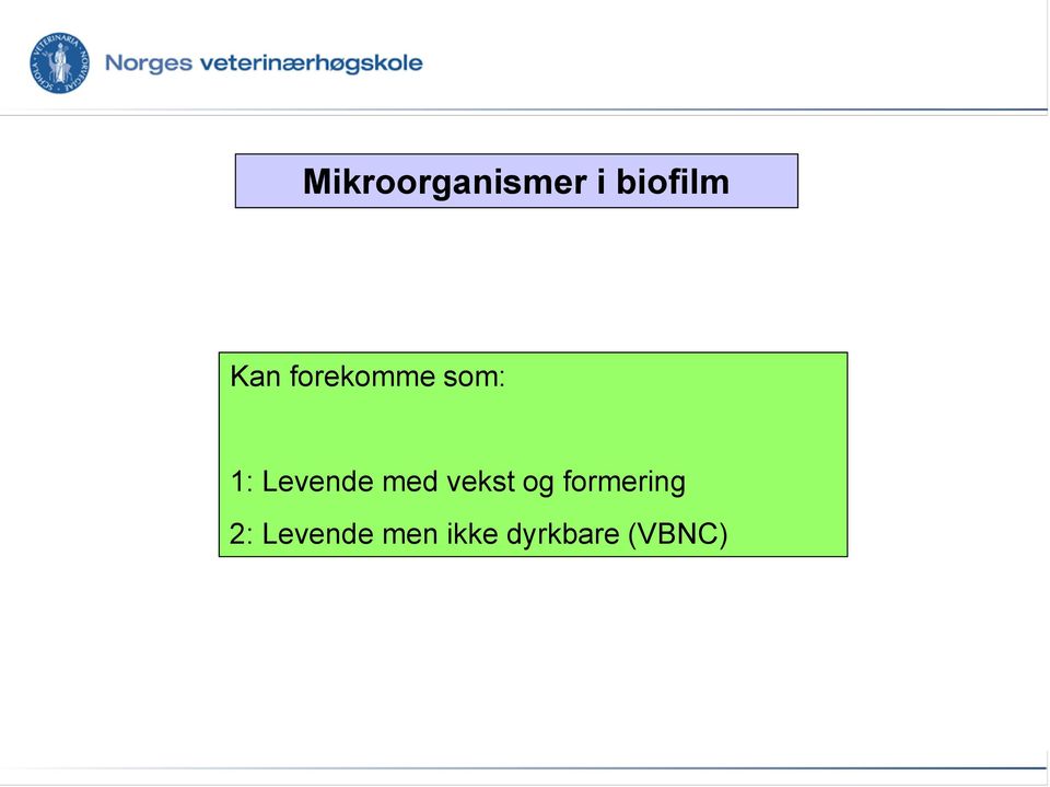 Levende med vekst og