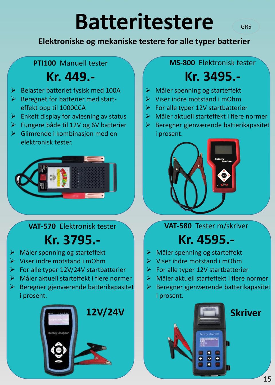 elektronisk tester. MS-800 Elektronisk tester Kr. 3495.