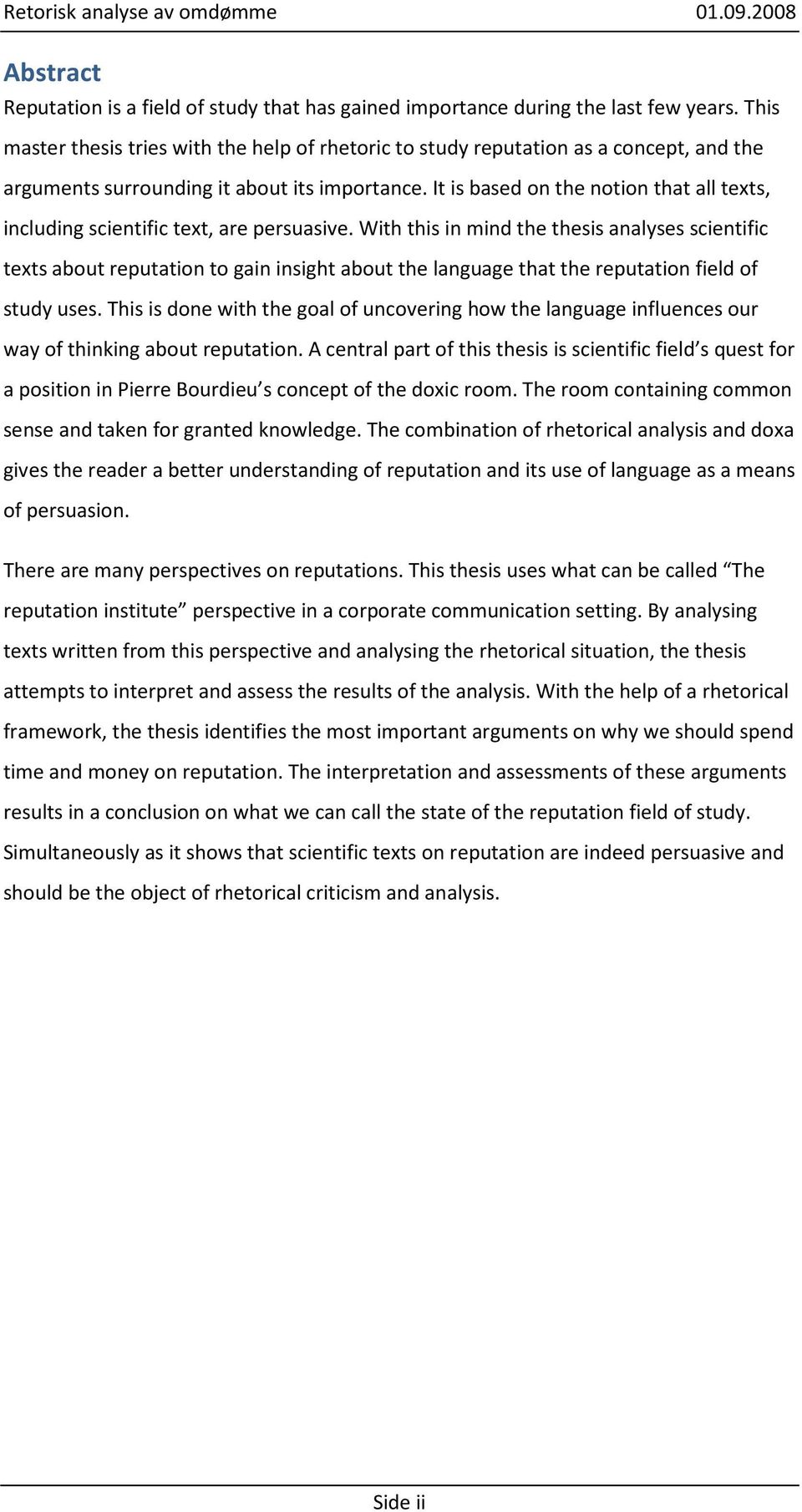 It is based on the notion that all texts, including scientific text, are persuasive.