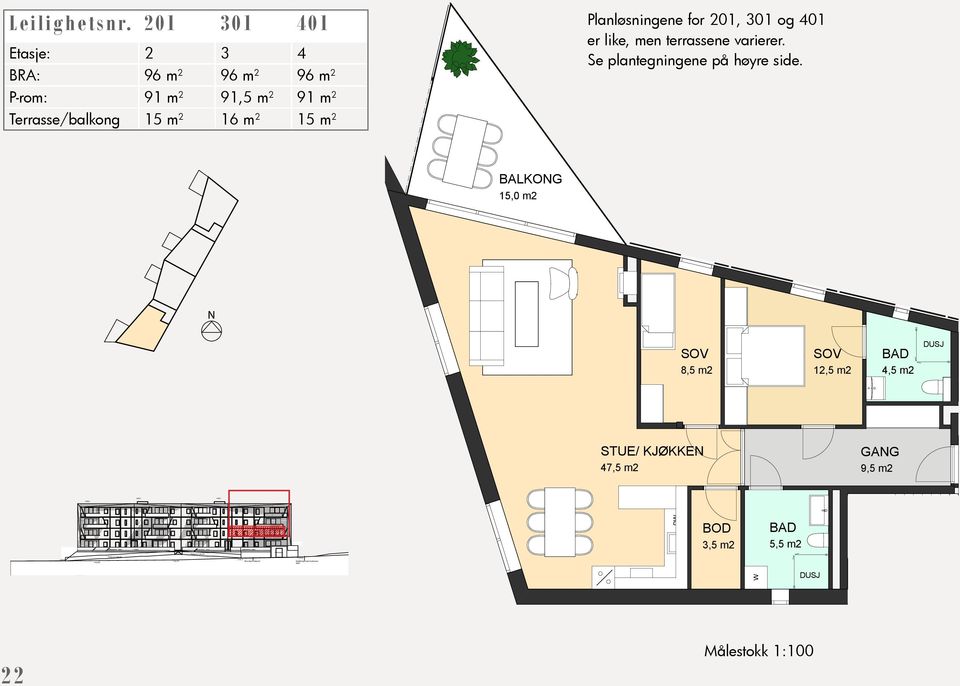 2 91,5 m 2 91 m 2 Terrasse/balkong 15 m 2 16 m 2 15 m 2