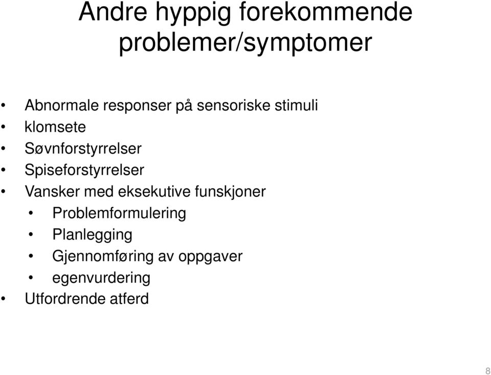 Spiseforstyrrelser Vansker med eksekutive funskjoner