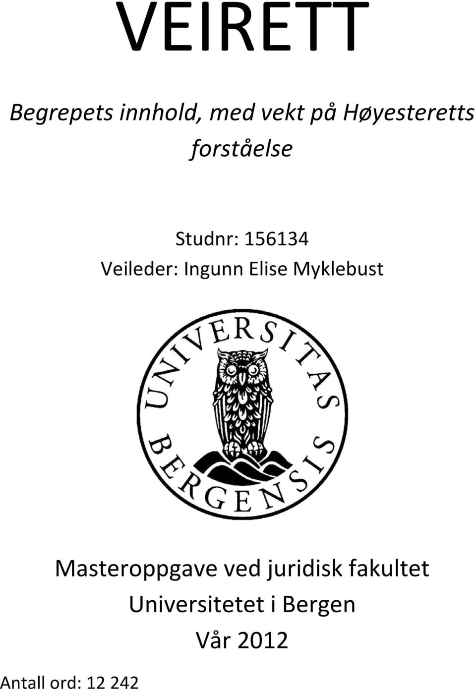 Ingunn Elise Myklebust Masteroppgave ved juridisk