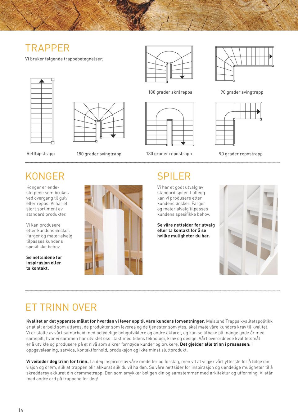 Farger og materialvalg tilpasses kundens spesifikke behov. Vi kan produsere etter kundens ønsker. Farger og materialvalg tilpasses kundens spesifikke behov.