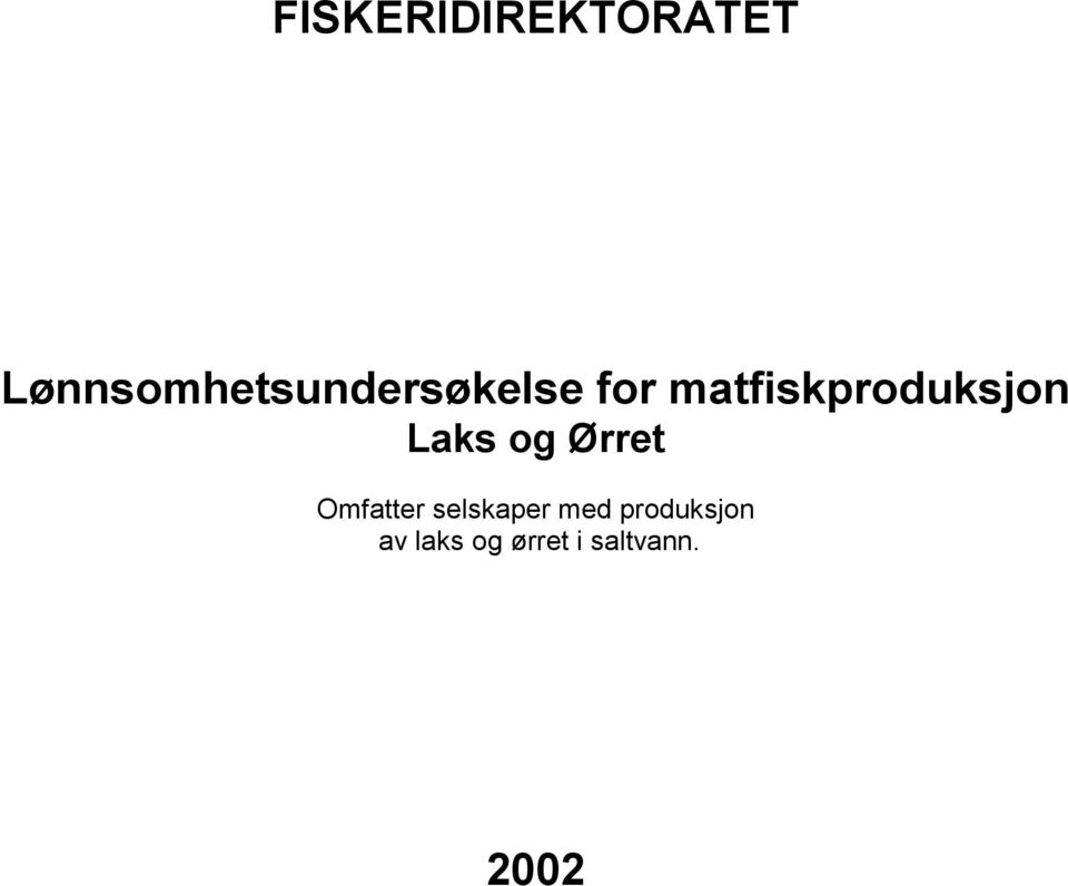 matfiskproduksjon Laks og Ørret