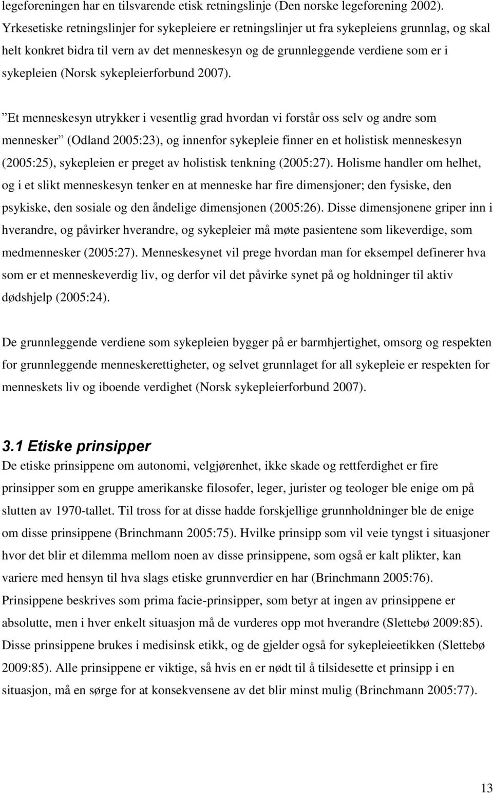 (Norsk sykepleierforbund 2007).