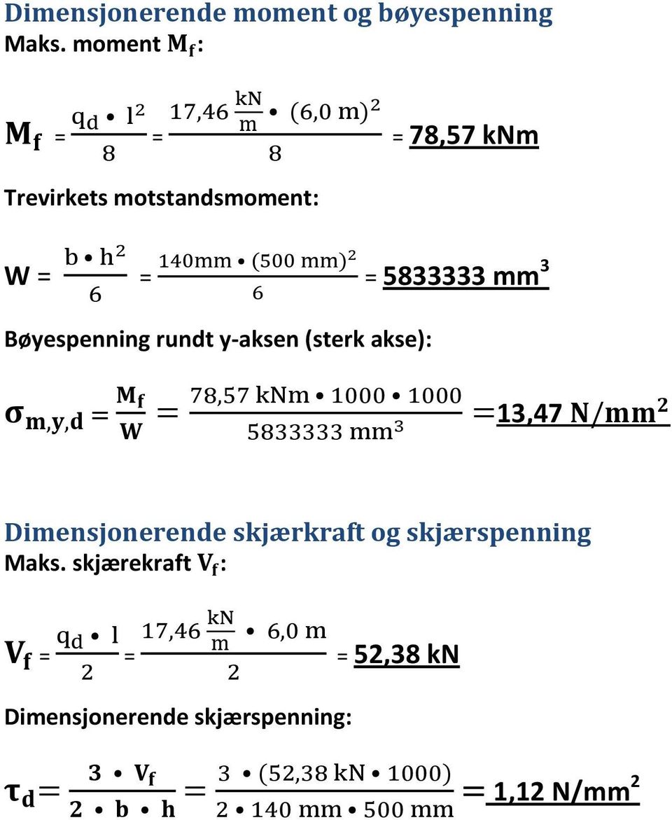 y-aksen (sterk akse): 5833333 mm 3,,, 13,47 / Dimensjonerende
