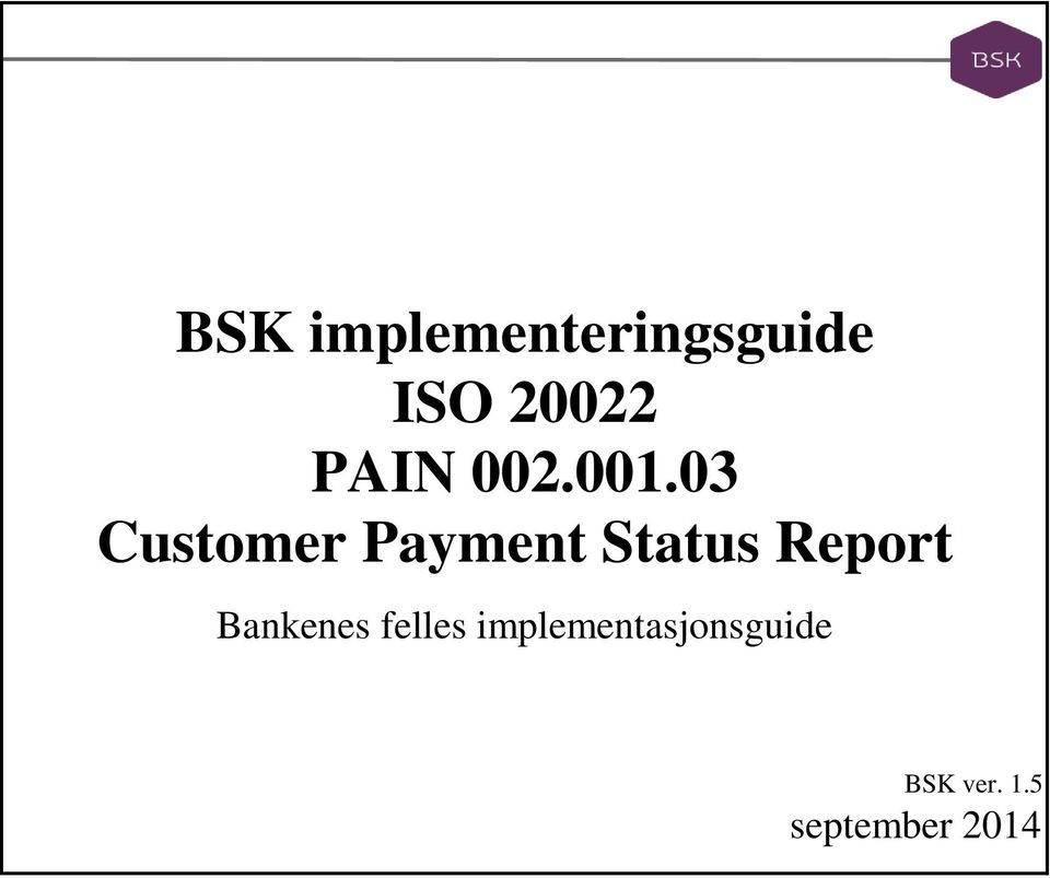 03 Customer Payment Status Report