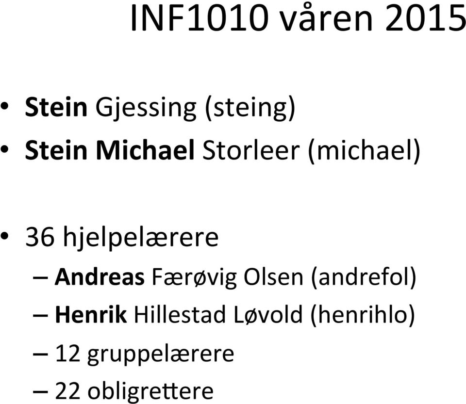 hjelpelærere Andreas Færøvig Olsen (andrefol)