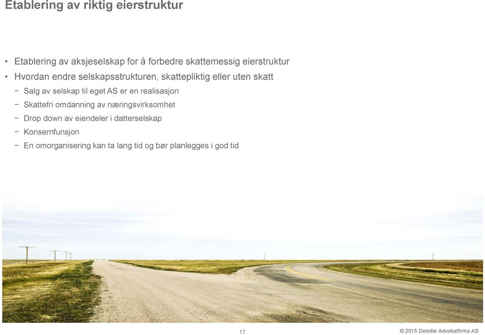 selskap til eget AS er en realisasjon Skattefri omdanning av næringsvirksomhet Drop down av