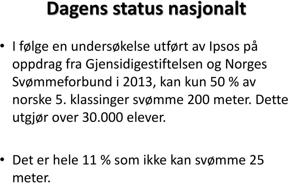 kan kun 50 % av norske 5. klassinger svømme 200 meter.