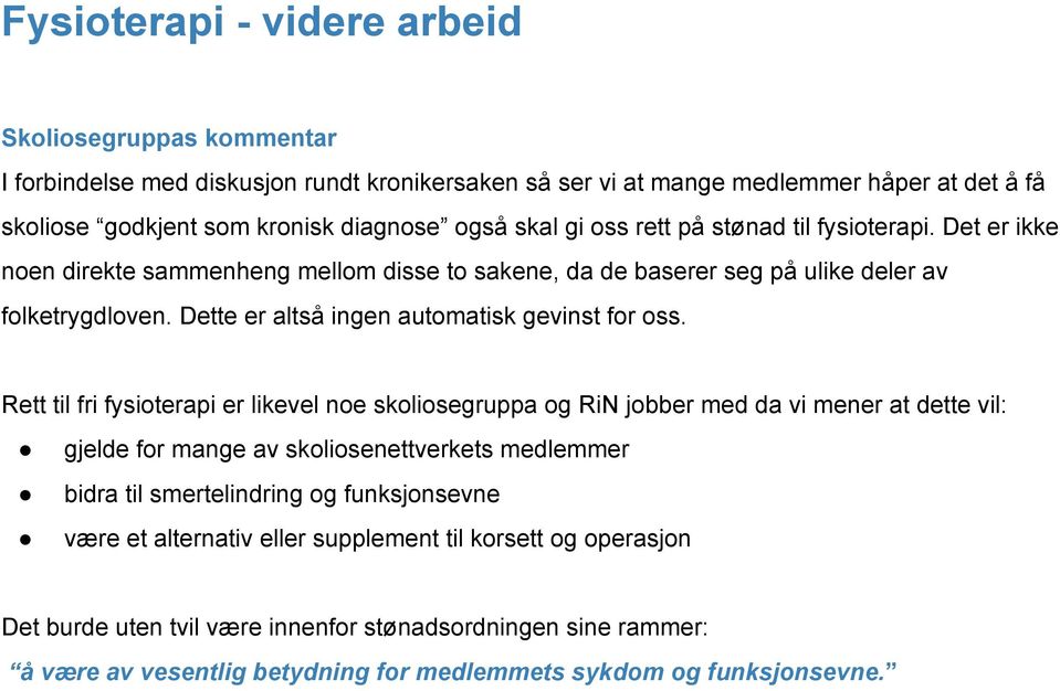 Dette er altså ingen automatisk gevinst for oss.