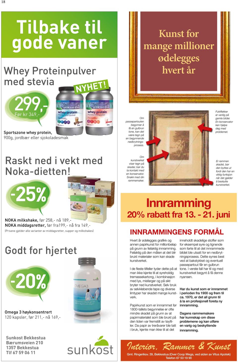 25 (Prisene gjelder alle varianter av middagsretter, supper og milkshakes) Godt for hjertet 20 Omega 3 høykonsentrert 120 kapsler, før 211,- nå 169,- Om passepartouten begynner å få en gulbrun tone,