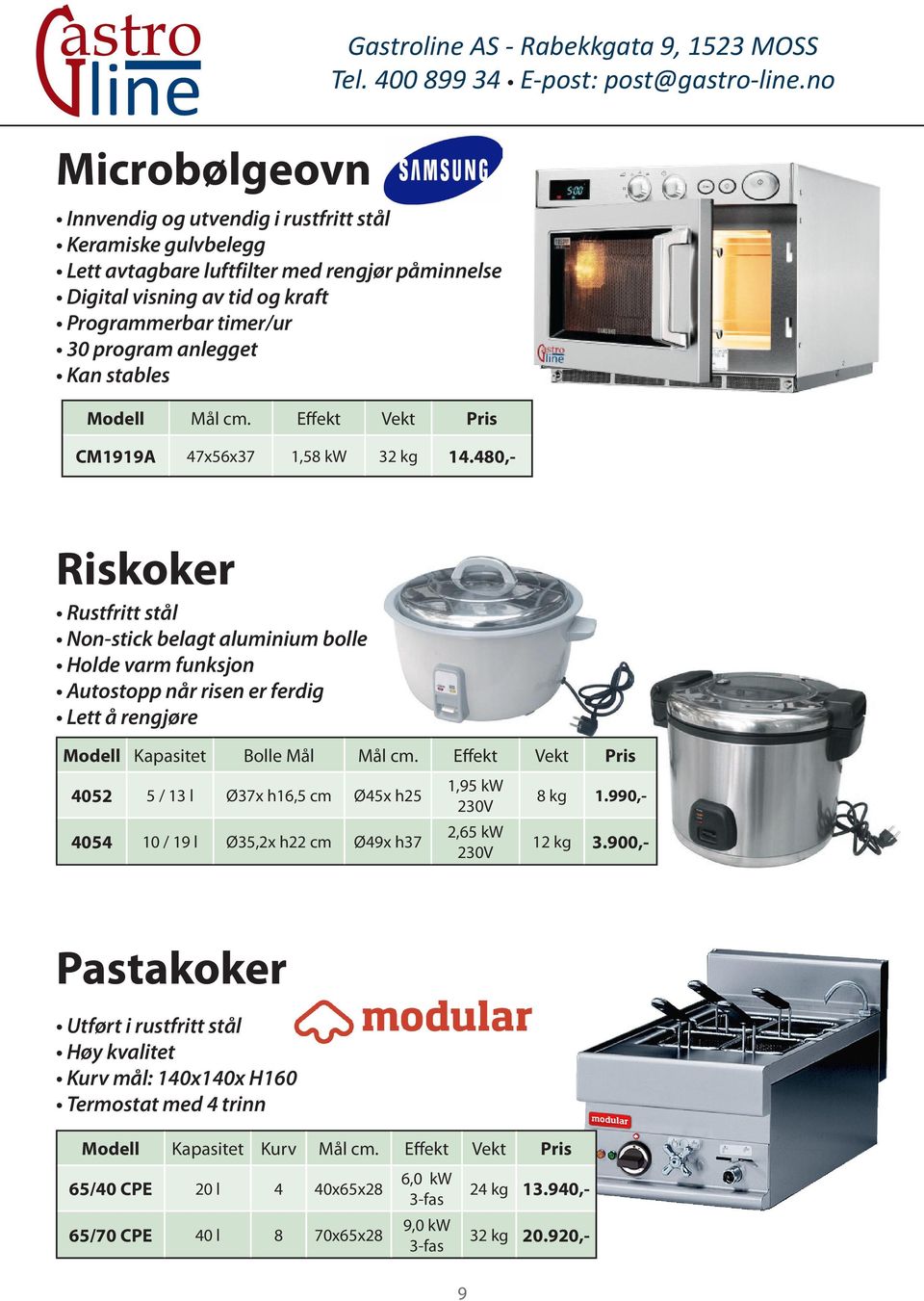 no Riskoker Rustfritt stål Non-stick belagt aluminium bolle Holde varm funksjon Autostopp når risen er ferdig Lett å rengjøre Modell Kapasitet Bolle Mål Mål cm.