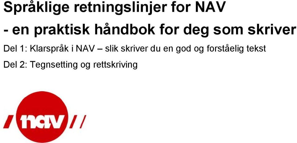 Klarspråk i NAV slik skriver du en god og