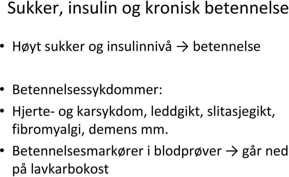 karsykdom, leddgikt, slitasjegikt, fibromyalgi, demens