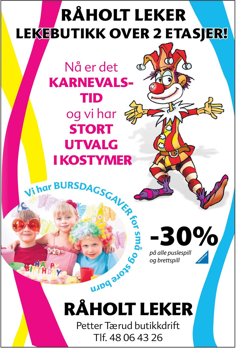 Vi har BURSDAGSGAVER for små og store barn -30% på alle