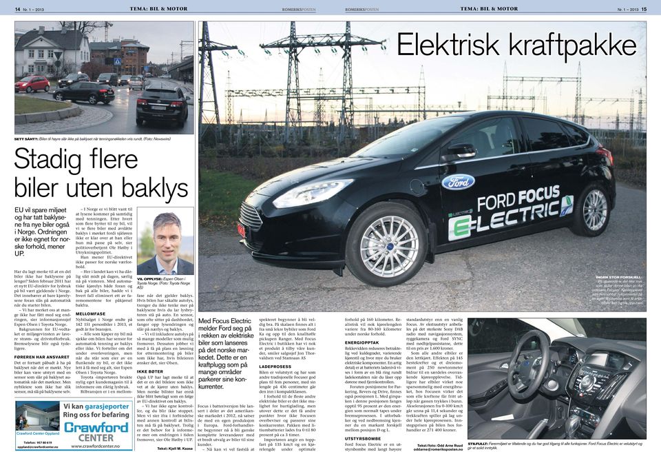Har du lagt merke til at en del biler ikke har baklysene på lenger? Siden februar 2011 har et nytt EU-direktiv for lysbruk på bil vært gjeldende i Norge.