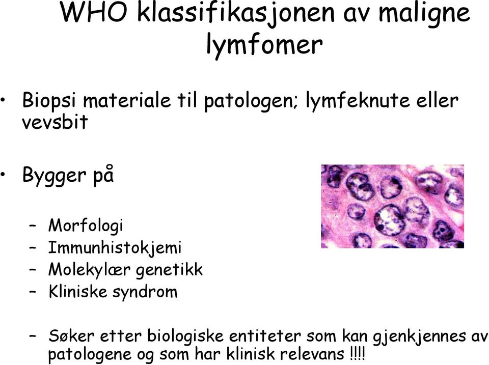 Immunhistokjemi Molekylær genetikk Kliniske syndrom Søker etter