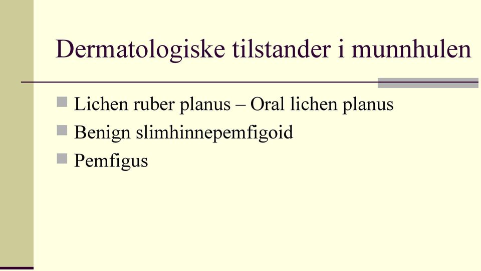 planus Oral lichen planus