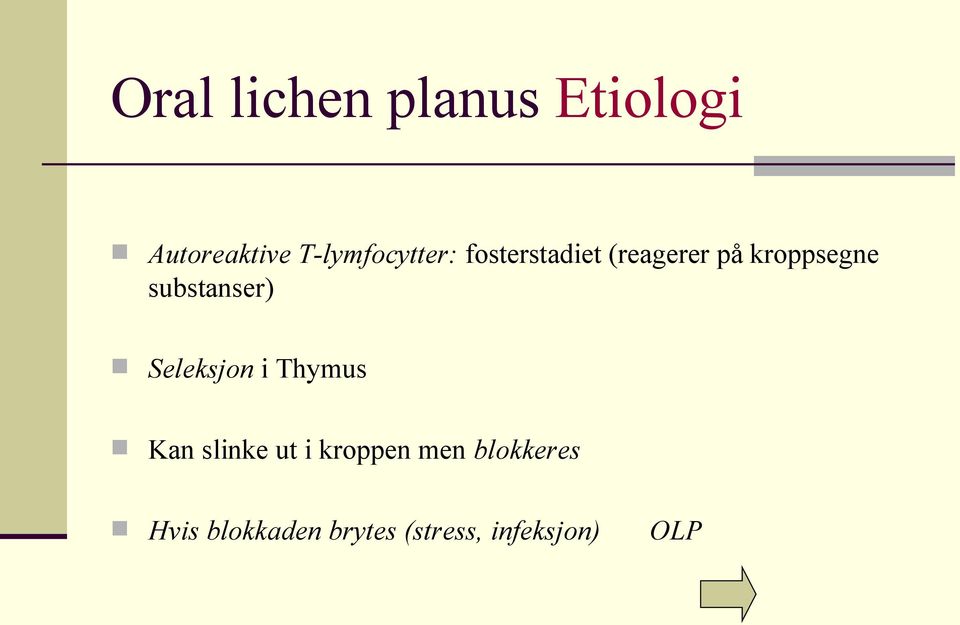 kroppsegne substanser) Seleksjon i Thymus Kan