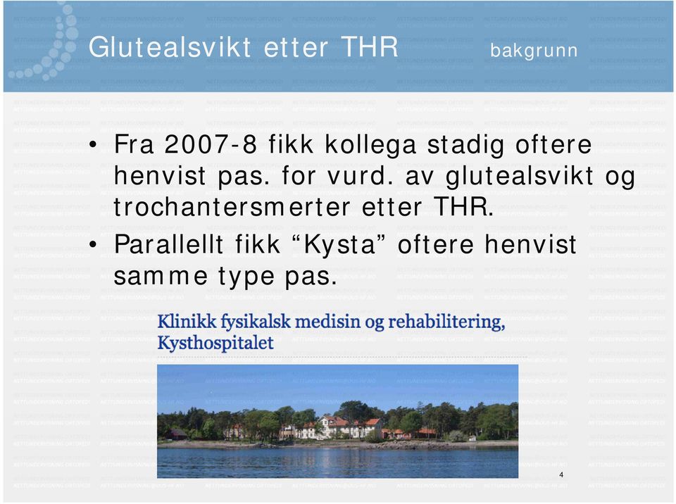 av glutealsvikt og trochantersmerter etter THR.