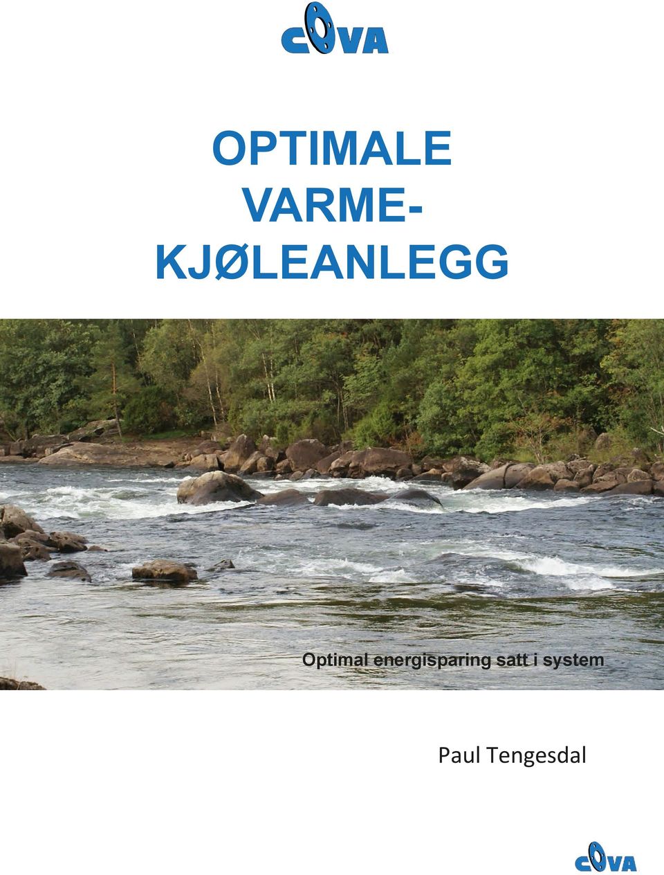 lære å bygge optimale varme og kjøleanlegg Du vil lære det grunnleggende i dynamisk regulering, ventiler til dette