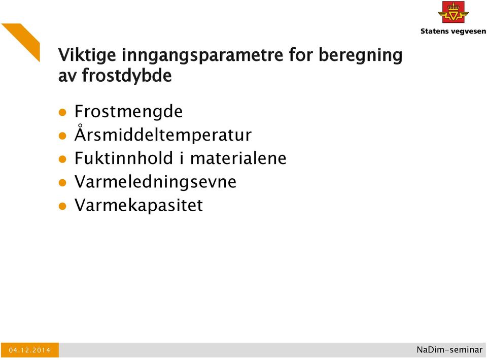 Årsmiddeltemperatur Fuktinnhold i