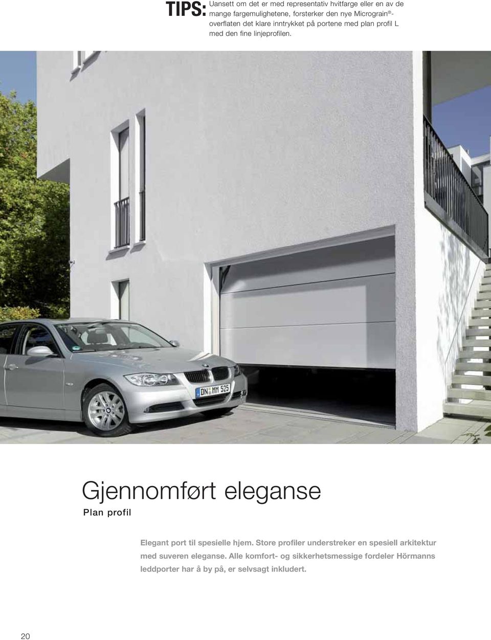 Gjennomført eleganse Plan profil Elegant port til spesielle hjem.