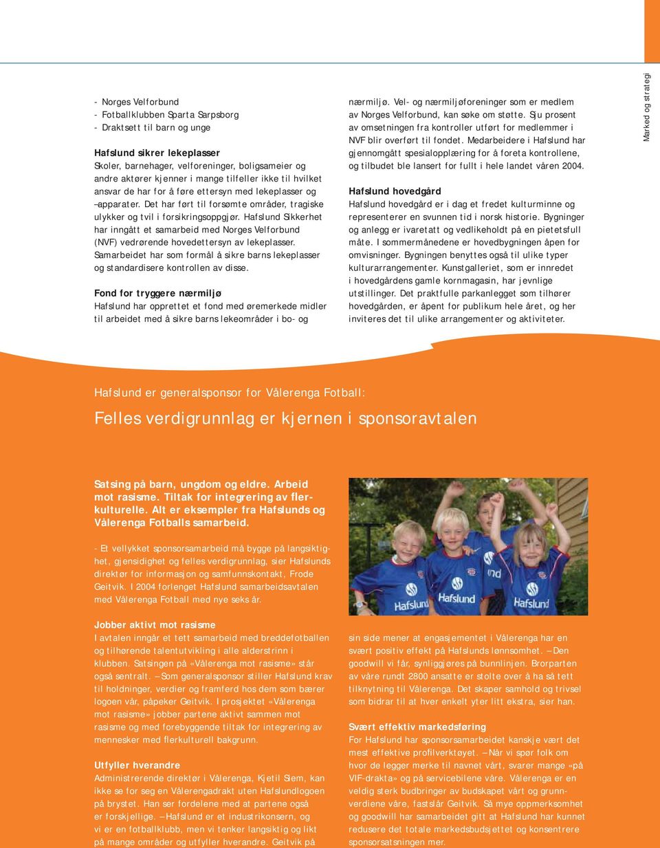 Hafslund Sikkerhet har inngått et samarbeid med Norges Velforbund (NVF) vedrørende hoved ettersyn av lekeplasser.
