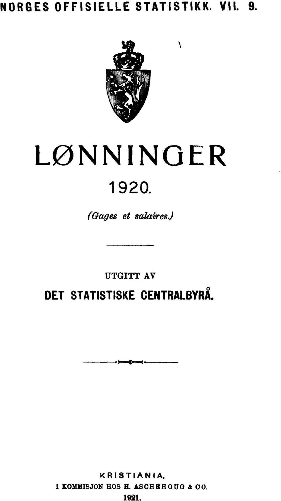 ) UTGITT AV DET STATISTISKE CENTRALBYRÅ.