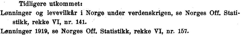 Statistikk, rekke VI, nr. 141.