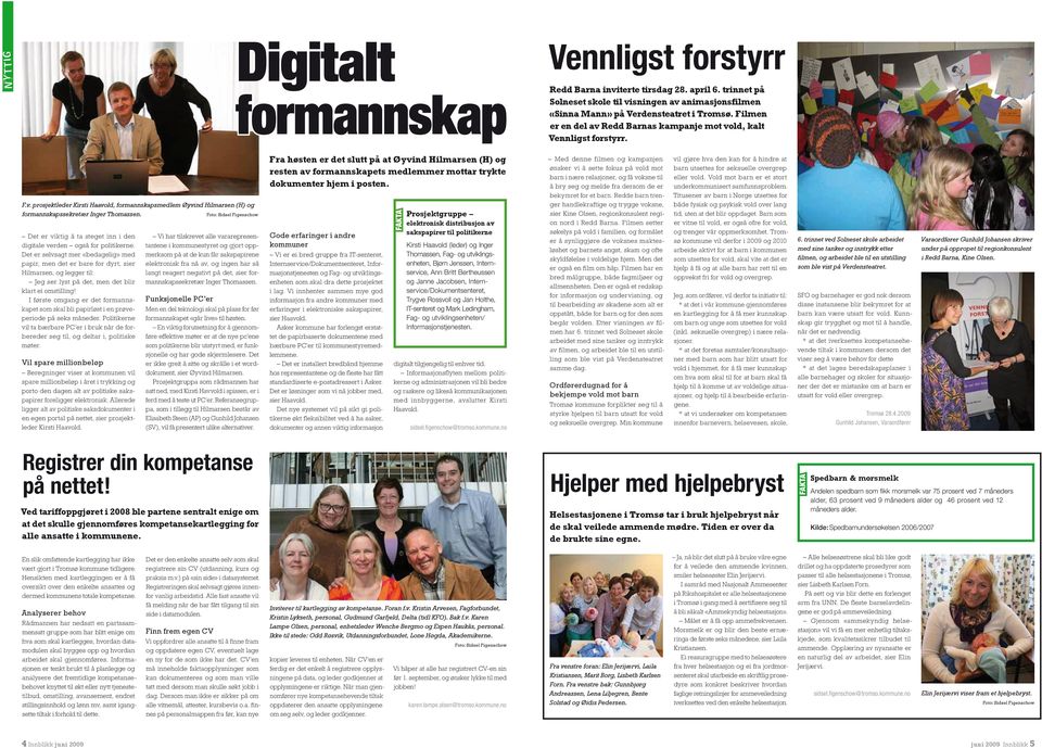 Det er viktig å ta steget inn i den digitale verden også for politikerne.