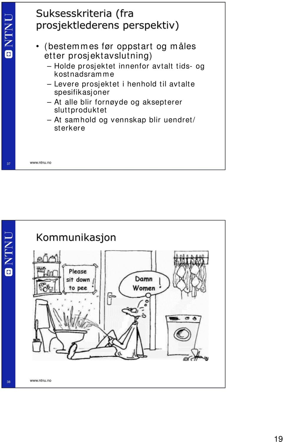 henhold til avtalte spesifikasjoner At alle blir fornøyde og aksepterer