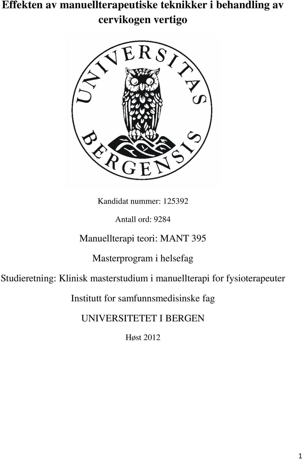 Masterprogram i helsefag Studieretning: Klinisk masterstudium i manuellterapi