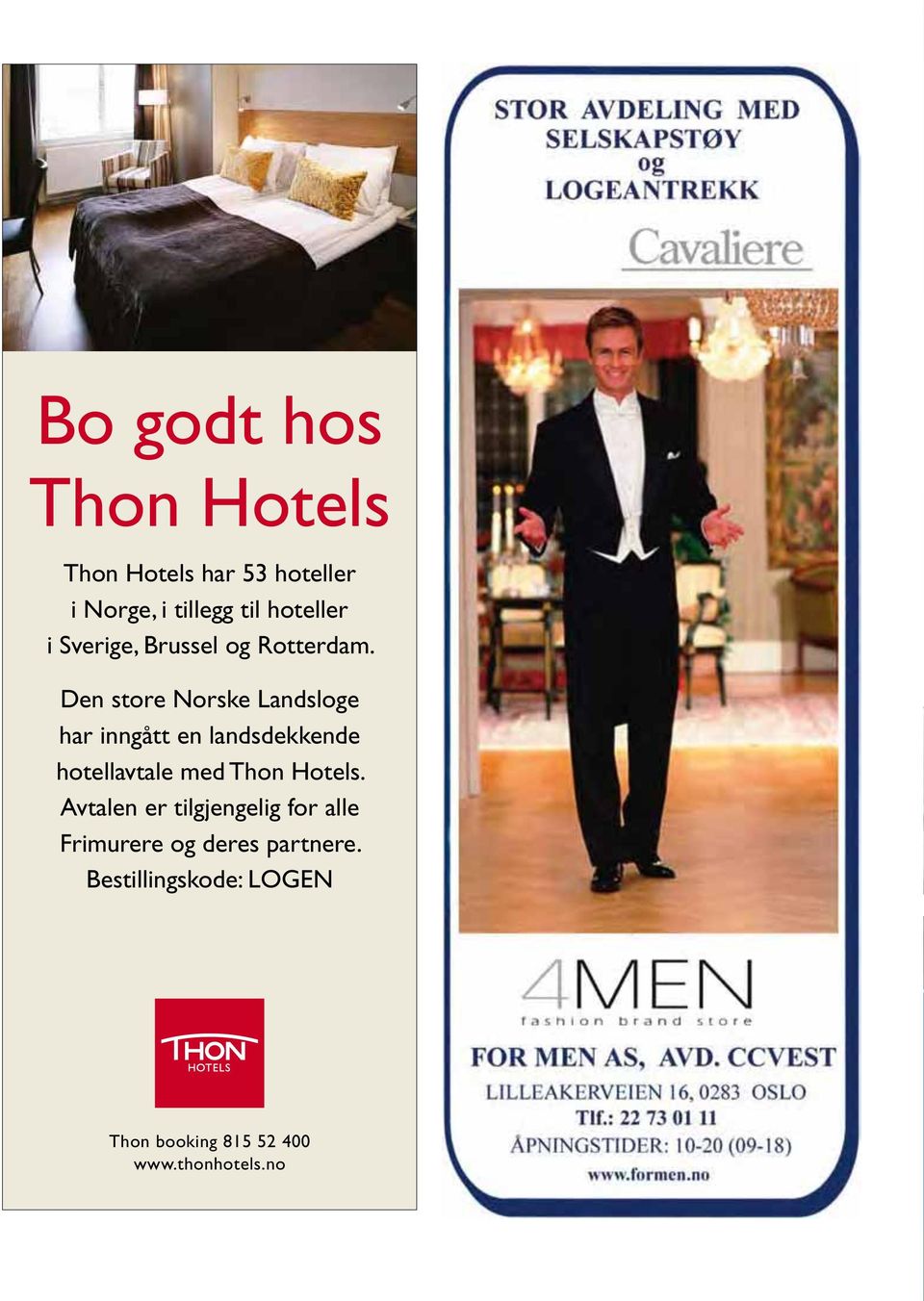 Den store Norske Landsloge har inngått en landsdekkende hotellavtale med Thon