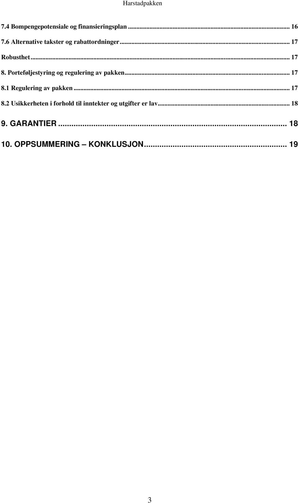 Porteføljestyring og regulering av pakken... 17 8.