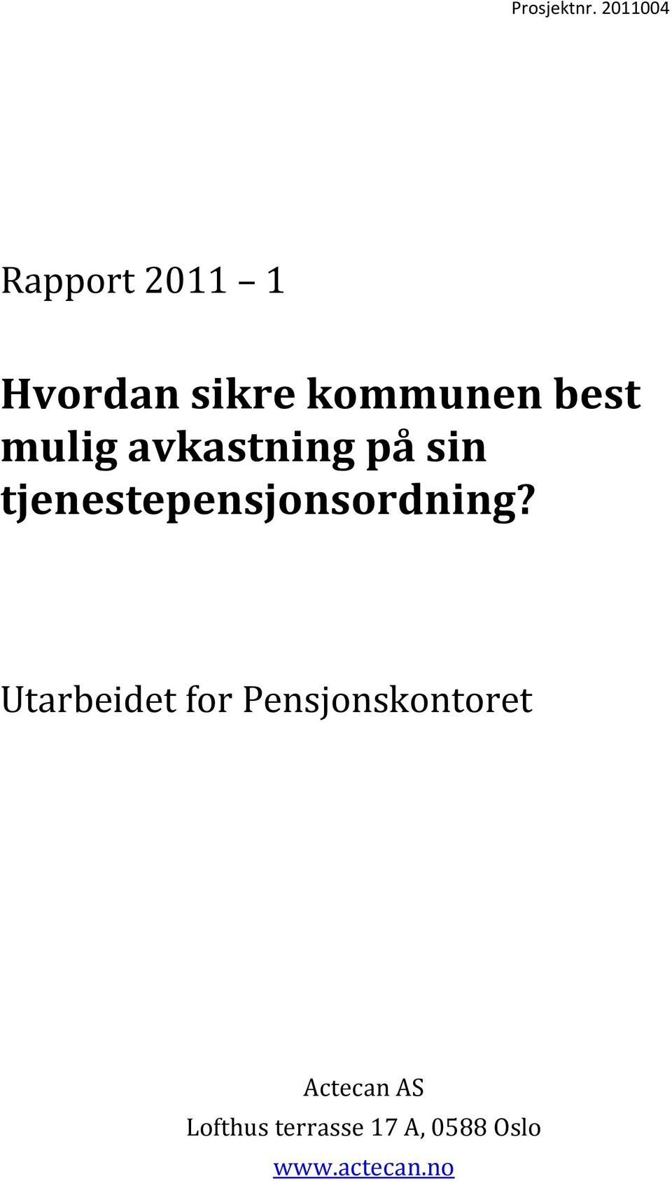 mulig avkastning på sin tjenestepensjonsordning?