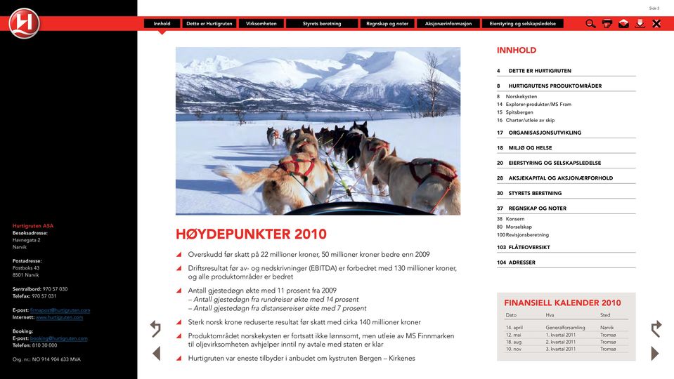 com Internett: www.hurtigruten.